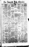 Newcastle Daily Chronicle Monday 28 January 1878 Page 1