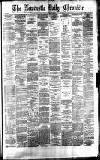 Newcastle Daily Chronicle Monday 18 February 1878 Page 1