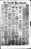 Newcastle Daily Chronicle Friday 08 March 1878 Page 1