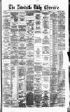 Newcastle Daily Chronicle Friday 15 March 1878 Page 1