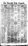 Newcastle Daily Chronicle Saturday 16 March 1878 Page 1