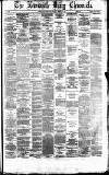 Newcastle Daily Chronicle Friday 29 March 1878 Page 1