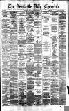 Newcastle Daily Chronicle Monday 15 April 1878 Page 1