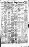 Newcastle Daily Chronicle Tuesday 14 May 1878 Page 1