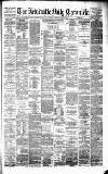 Newcastle Daily Chronicle Saturday 05 April 1879 Page 1