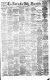 Newcastle Daily Chronicle Monday 08 December 1879 Page 1