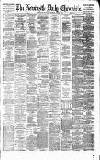 Newcastle Daily Chronicle Thursday 10 June 1880 Page 1