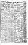 Newcastle Daily Chronicle Saturday 26 June 1880 Page 1