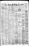 Newcastle Daily Chronicle Monday 02 August 1880 Page 1