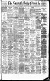 Newcastle Daily Chronicle Wednesday 12 January 1881 Page 1