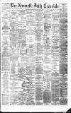 Newcastle Daily Chronicle Tuesday 24 May 1881 Page 1