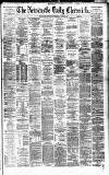 Newcastle Daily Chronicle Wednesday 22 June 1881 Page 1