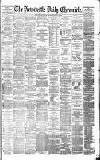 Newcastle Daily Chronicle Friday 18 November 1881 Page 1