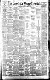 Newcastle Daily Chronicle Friday 03 February 1882 Page 1