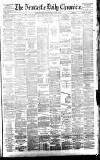 Newcastle Daily Chronicle Tuesday 07 March 1882 Page 1