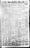 Newcastle Daily Chronicle Friday 26 May 1882 Page 1