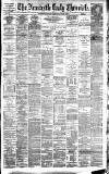 Newcastle Daily Chronicle Wednesday 31 January 1883 Page 1