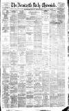 Newcastle Daily Chronicle Friday 23 February 1883 Page 1