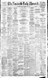 Newcastle Daily Chronicle Wednesday 02 May 1883 Page 1