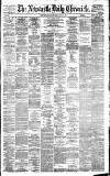 Newcastle Daily Chronicle Friday 01 June 1883 Page 1