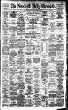 Newcastle Daily Chronicle Monday 03 December 1883 Page 1