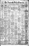 Newcastle Daily Chronicle Wednesday 22 October 1884 Page 1