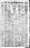 Newcastle Daily Chronicle Monday 02 March 1885 Page 1