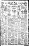Newcastle Daily Chronicle Saturday 07 March 1885 Page 1