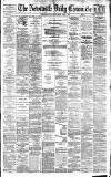Newcastle Daily Chronicle Tuesday 07 April 1885 Page 1