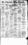Newcastle Daily Chronicle Friday 11 December 1885 Page 1