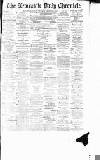 Newcastle Daily Chronicle Thursday 31 December 1885 Page 1