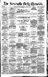 Newcastle Daily Chronicle Friday 08 January 1886 Page 1