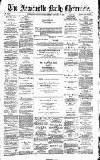 Newcastle Daily Chronicle Thursday 14 January 1886 Page 1