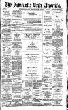 Newcastle Daily Chronicle Friday 15 January 1886 Page 1