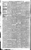 Newcastle Daily Chronicle Monday 05 April 1886 Page 4