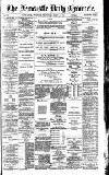Newcastle Daily Chronicle Wednesday 14 April 1886 Page 1