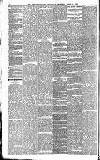 Newcastle Daily Chronicle Thursday 22 April 1886 Page 4