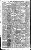Newcastle Daily Chronicle Saturday 24 April 1886 Page 6