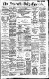 Newcastle Daily Chronicle Wednesday 07 July 1886 Page 1