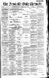 Newcastle Daily Chronicle Saturday 17 July 1886 Page 1