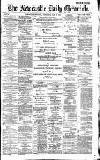 Newcastle Daily Chronicle Wednesday 21 July 1886 Page 1