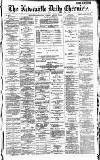 Newcastle Daily Chronicle Monday 02 August 1886 Page 1