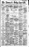 Newcastle Daily Chronicle Friday 01 October 1886 Page 1
