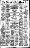 Newcastle Daily Chronicle Thursday 02 December 1886 Page 1