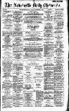 Newcastle Daily Chronicle Monday 20 December 1886 Page 1