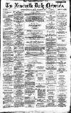 Newcastle Daily Chronicle Friday 24 December 1886 Page 1