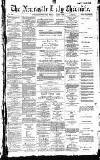 Newcastle Daily Chronicle Friday 07 January 1887 Page 1