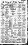 Newcastle Daily Chronicle Saturday 05 February 1887 Page 1