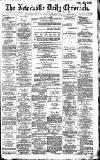 Newcastle Daily Chronicle Saturday 19 March 1887 Page 1