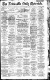 Newcastle Daily Chronicle Monday 09 May 1887 Page 1